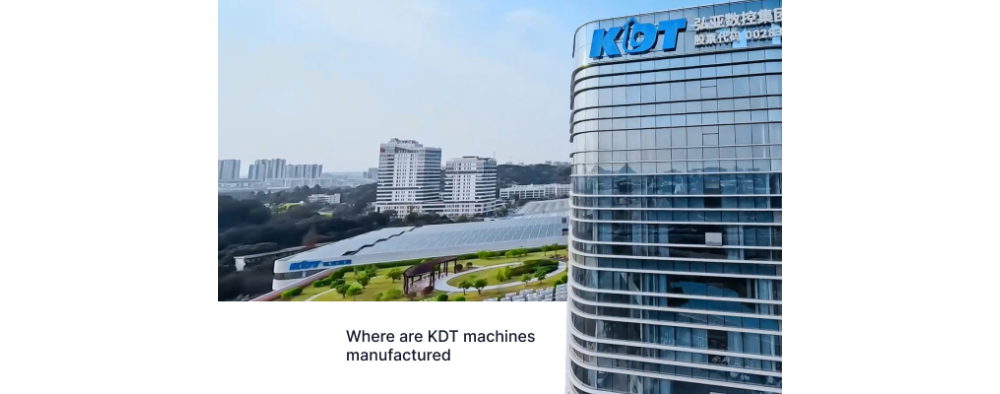 Where KDT Machines Are Manufactured
